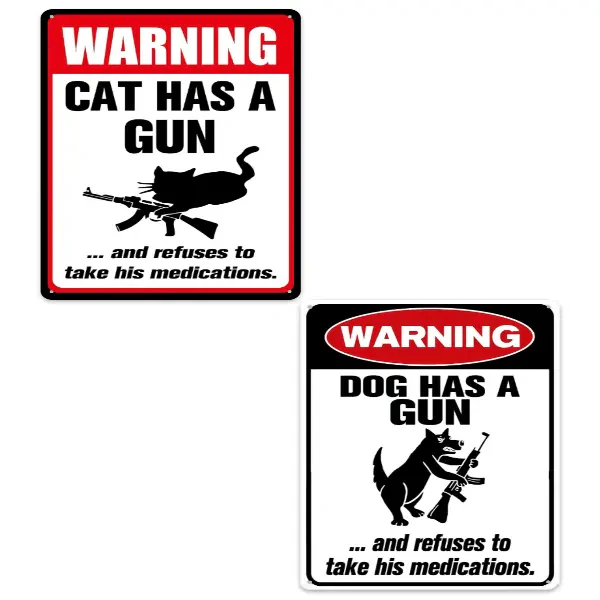 Funny "Cat & Dog Has a Gun & Won't Take Meds" Aluminum Sign - Image 8