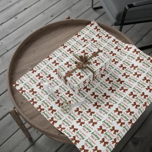 🎁"You Better Fucking Like It" Wrapping Paper🎄 - Image 15